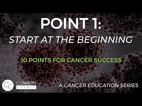 Point 1: Start at the Beginning | 10 Points for Cancer Success | A Cancer Education Series